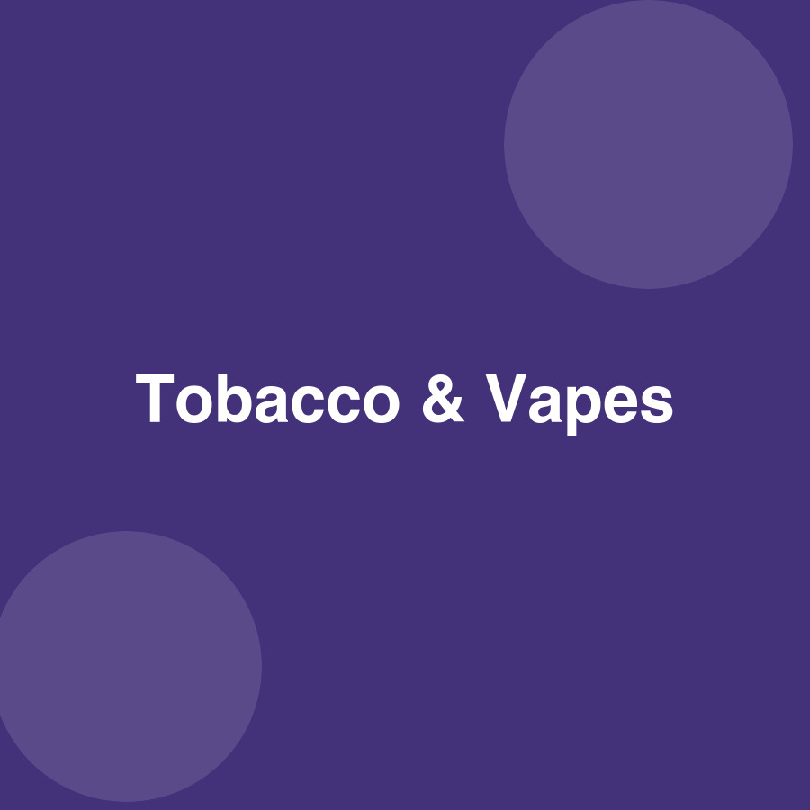 Tobacco and vapes